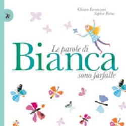 Le parole di Bianca sono farfalle copertina Le parole di Bianca sono farfalle copertina